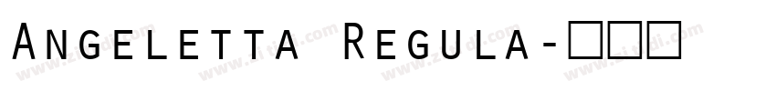 Angeletta Regula字体转换